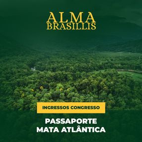 Passaporte Mata Atlântica - Congresso Alma Brasillis