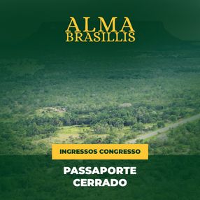 Passaporte Cerrado - Congresso Alma Brasillis